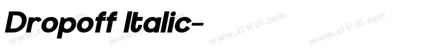 Dropoff Italic字体转换 Dropoff Italic字体转换